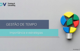 GESTÃO DE TEMPO: IMPORTÂNCIA E ESTRATÉGIAS