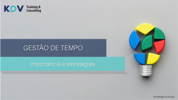 GESTÃO DE TEMPO: IMPORTÂNCIA E ESTRATÉGIAS